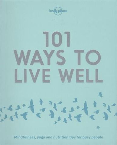 101 Ways to Live Well