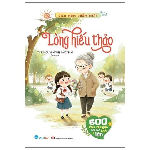 Gieo Mầm Phẩm Chất - Lòng Hiếu Thảo