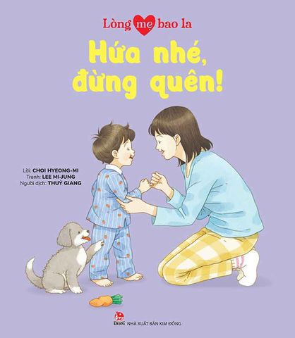 Lòng Mẹ Bao La - Hứa Nhé, Đừng Quên!