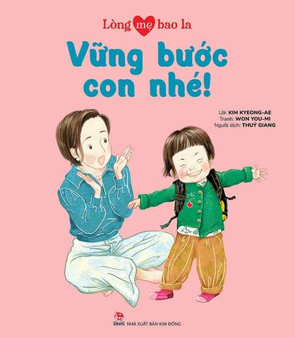 Lòng Mẹ Bao La - Vững Bước Con Nhé!