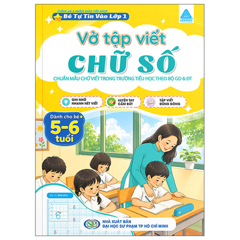 Bé Tự Tin Vào Lớp 1 - Vở Tập Viết Chữ Số (Chuẩn Mẫu Chữ Viết Trong Trường Tiểu Học Theo Bộ Gíao Dục Và Đào Tạo)