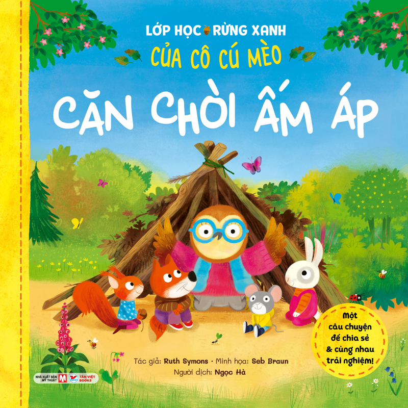 Lớp Học Rừng Xanh Của Cô Cú Mèo - Căn Chòi Ấm Áp