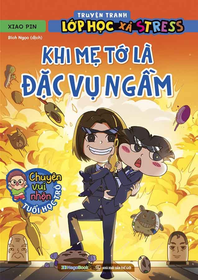 Truyện Tranh Lớp Học Xả Stress - Khi Mẹ Tớ Là Đặc Vụ Ngầm