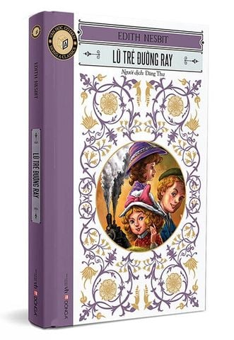 Văn Học Cổ Điển - Lũ Trẻ Đường Ray (Tái bản năm 2020)
