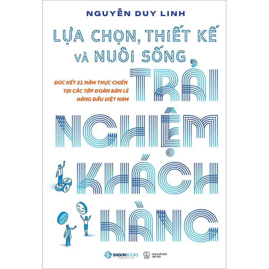 Lựa Chọn, Thiết Kế Và Nuôi Sống Trải Nghiệm Khách Hàng