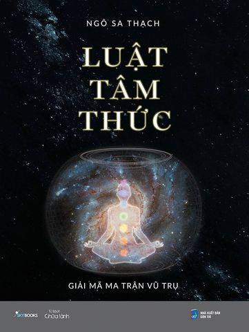 Luật Tâm Thức - Giải Mã Ma Trận Vũ Trụ (Bìa cứng)