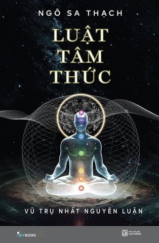 Luật Tâm Thức - Vũ Trụ Nhất Nguyên Luận (Bìa mềm)