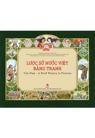 Lược Sử Nước Việt Bằng Tranh (Song Ngữ Anh-Việt) (Tái Bản Năm 2019)