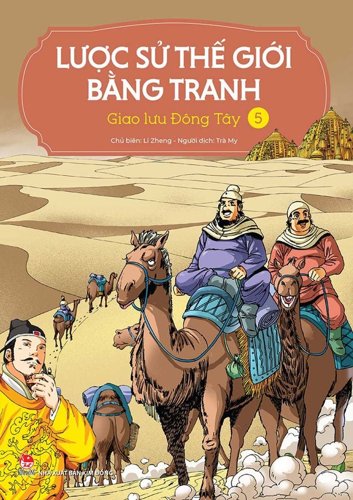 Lược Sử Thế Giới Bằng Tranh - Tập 5: Giao Lưu Đông Tây