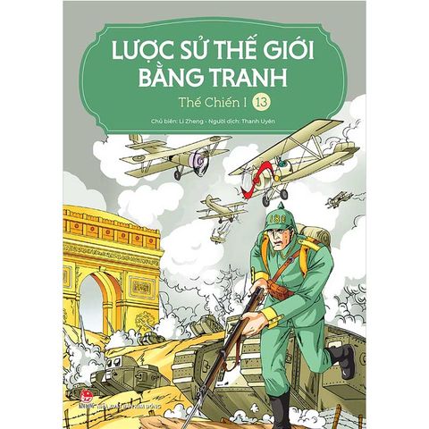 Lược Sử Thế Giới Bằng Tranh - Tập 13: Thế Chiến I