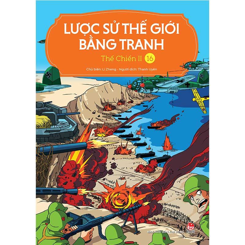 Lược Sử Thế Giới Bằng Tranh - Tập 16: Thế Chiến II