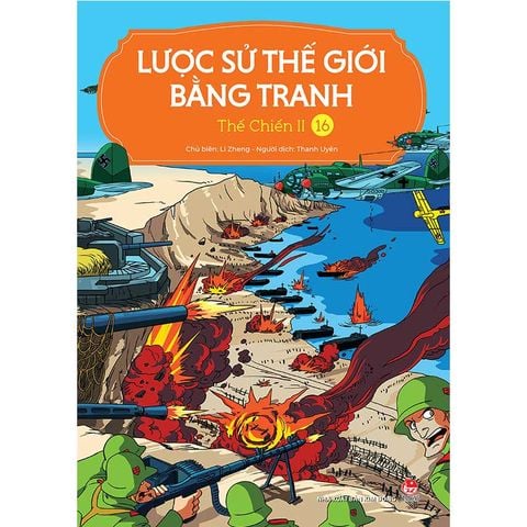 Lược Sử Thế Giới Bằng Tranh - Tập 16: Thế Chiến II