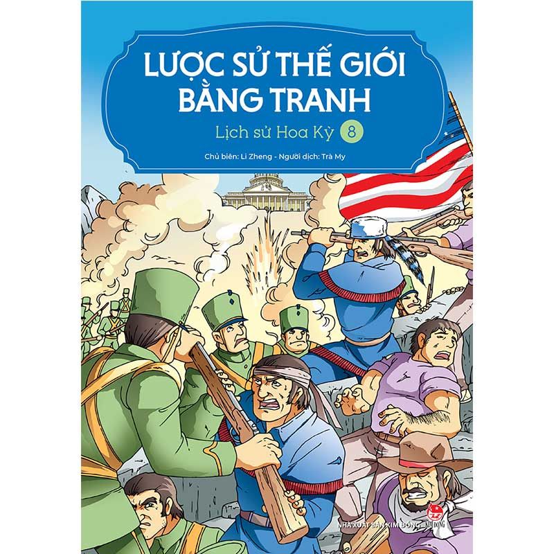 Lược Sử Thế Giới Bằng Tranh - Tập 8: Lịch Sử Hoa Kỳ