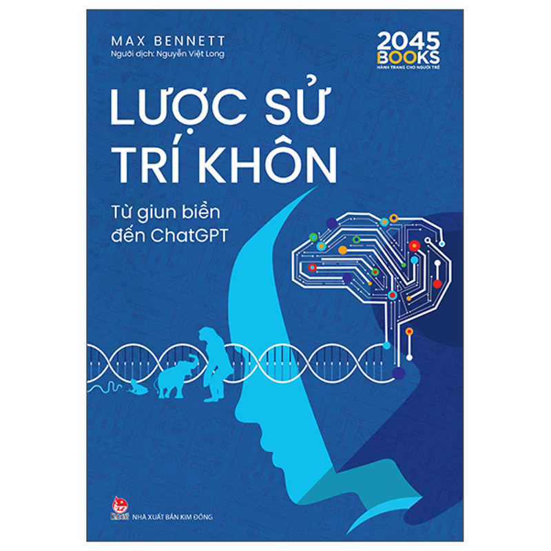 Lược Sử Trí Khôn - Từ Giun Biển Đến Chatgpt