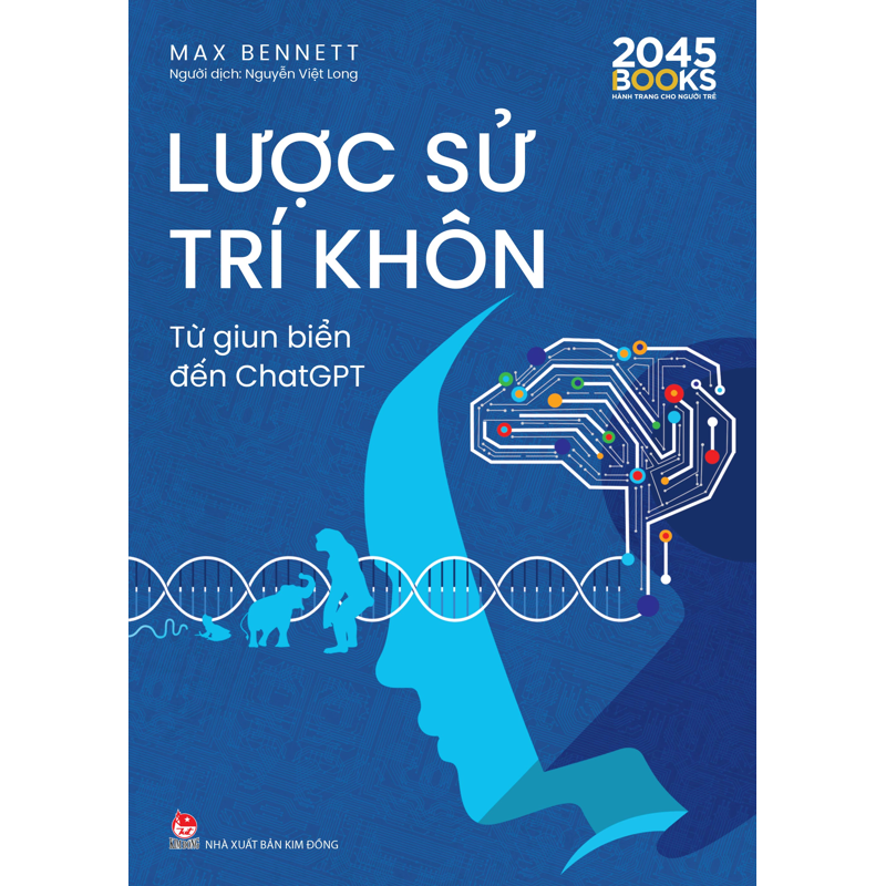 Lược Sử Trí Khôn - Từ Giun Biển Đến Chatgpt