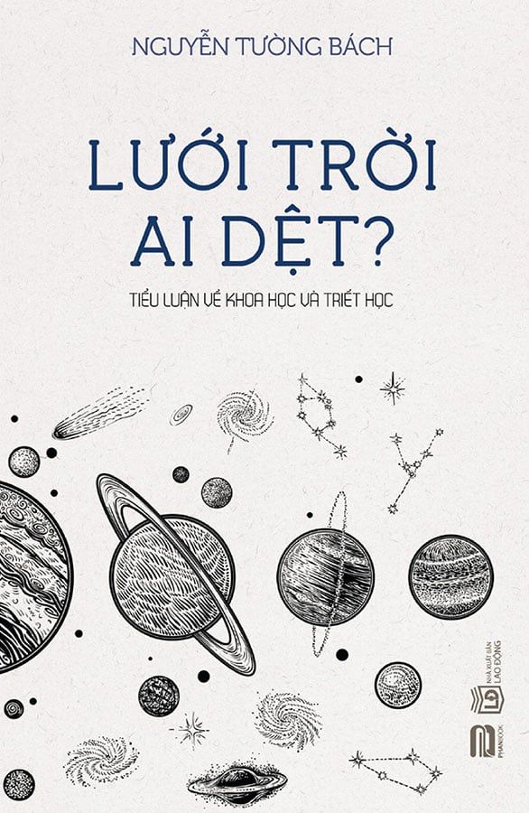 Lưới Trời Ai Dệt? - Tiểu Luận Về Khoa Học Và Triết Học