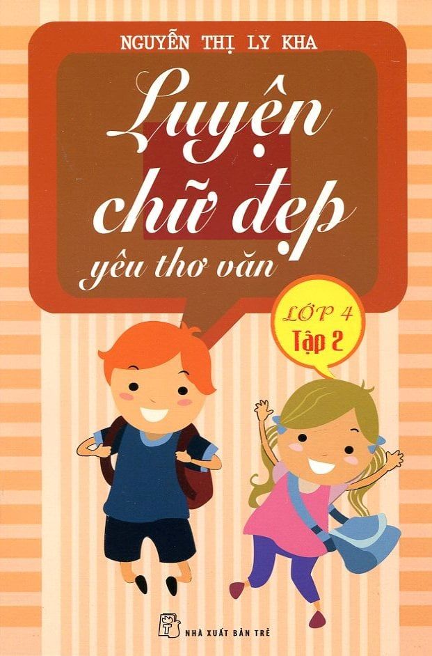Luyện Chữ Đẹp Yêu Thơ Văn - Lớp 4 (Tập 2)
