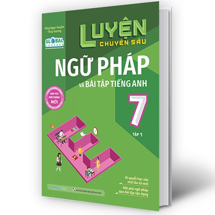 Luyện Chuyên Sâu Ngữ Pháp Và Bài Tập Tiếng Anh Lớp 7 - Tập 1 (Theo chương trình Global Success)