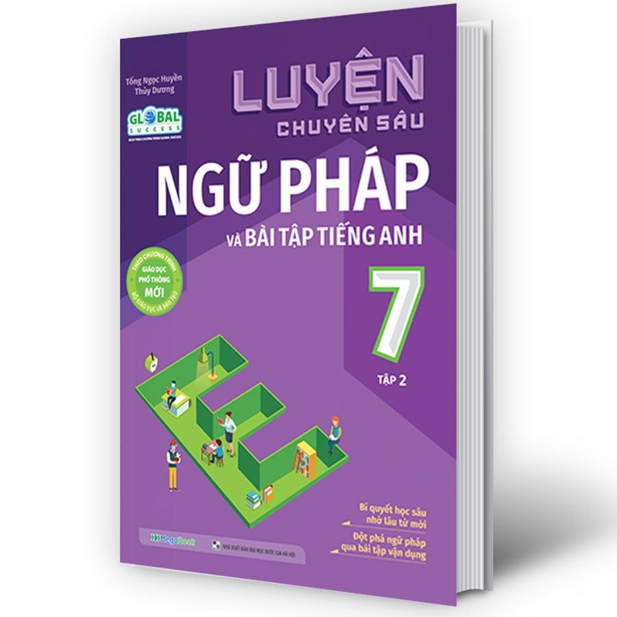 Luyện Chuyên Sâu Ngữ Pháp Và Bài Tập Tiếng Anh Lớp 7 - Tập 2 (Theo chương trình Global Success)