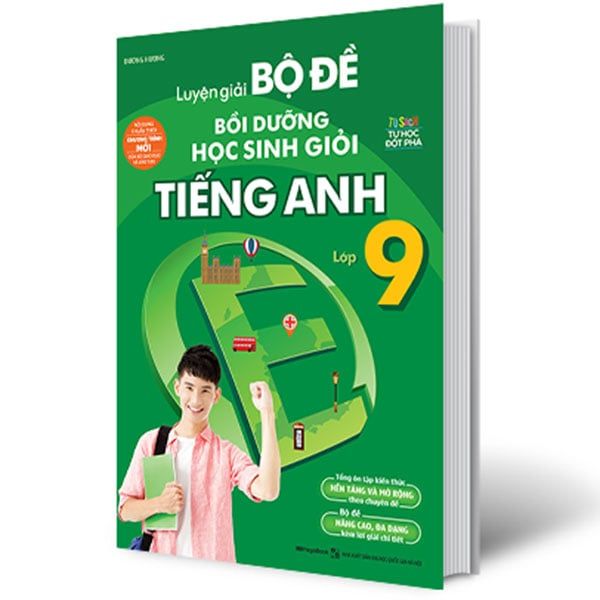 Luyện Giải Bộ Đề Bồi Dưỡng Học Sinh Giỏi Tiếng Anh Lớp 9