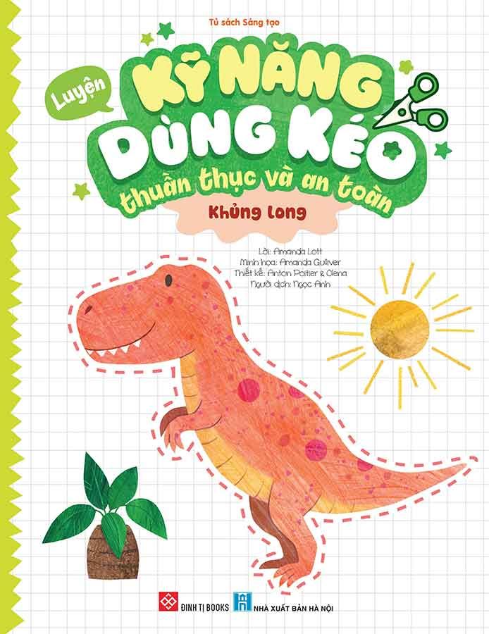 Luyện Kỹ Năng Dùng Kéo Thuần Thục Và An Toàn - Khủng Long