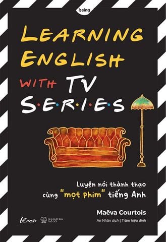 Learning English with TV Series - Luyện Nói Thành Thạo Cùng 