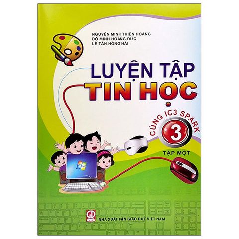 Luyện Tập Tin Học Cùng IC3 Spark Lớp 3 - Tập 1