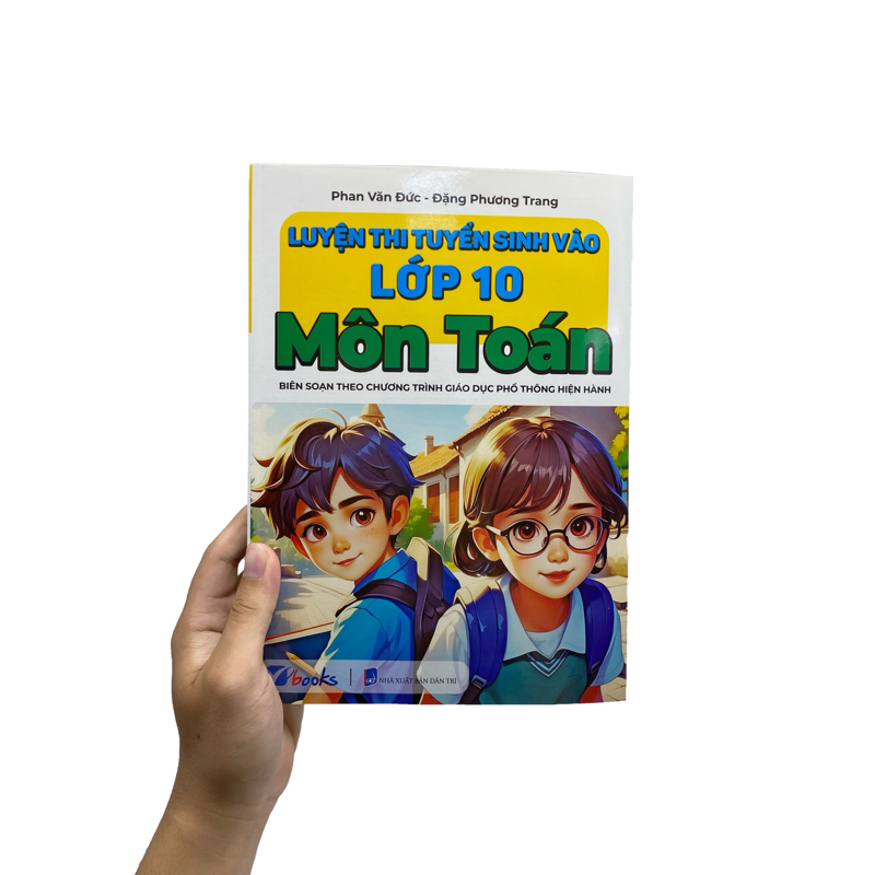 Luyện Thi Tuyển Sinh Vào Lớp 10 - Môn Toán