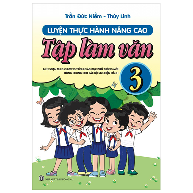 Luyện Thực Hành Nâng Cao Tập Làm Văn 3 (Dùng Chung 3 Bộ)