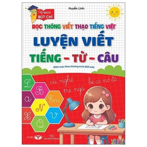Tủ Sách Bút Chì - Luyện Viết Tiếng - Từ - Câu