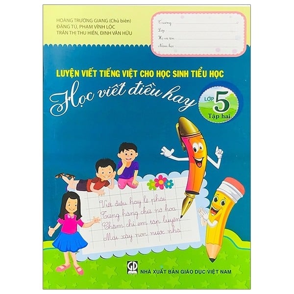 Luyện Viết Tiếng Việt Cho Học Sinh Tiểu học- Học Viết Điều Hay 5 Tập 2
