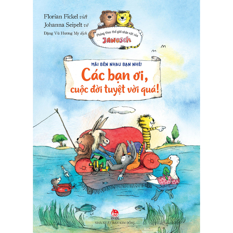 Mãi Bên Nhau Bạn Nhé! - Các Bạn Ơi, Cuộc Đời Tuyệt Vời Quá!