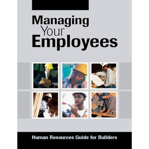 Managing Your Employees: Human Resources Guide For Builders
