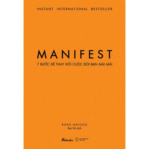 MANIFEST - 7 Bước Để Thay Đổi Cuộc Đời Bạn Mãi Mãi (Tái bản năm 2025)
