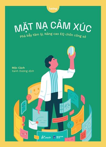 Mặt Nạ Cảm Xúc - Phá Bẫy Tâm Lý, Nâng Cao EQ Chốn Công Sở