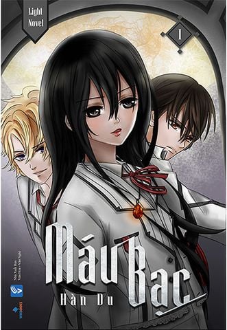 Máu Bạc - Tập 1