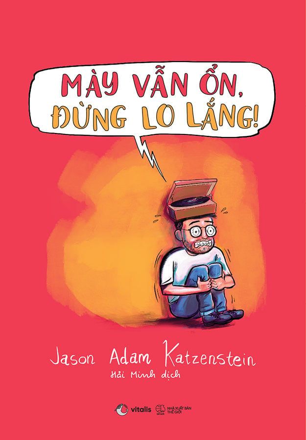 Mày Vẫn Ổn, Đừng Lo Lắng
