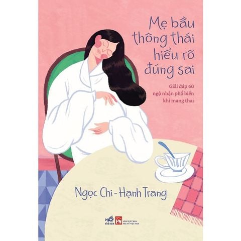 Mẹ Bầu Thông Thái Hiểu Rõ Đúng Sai