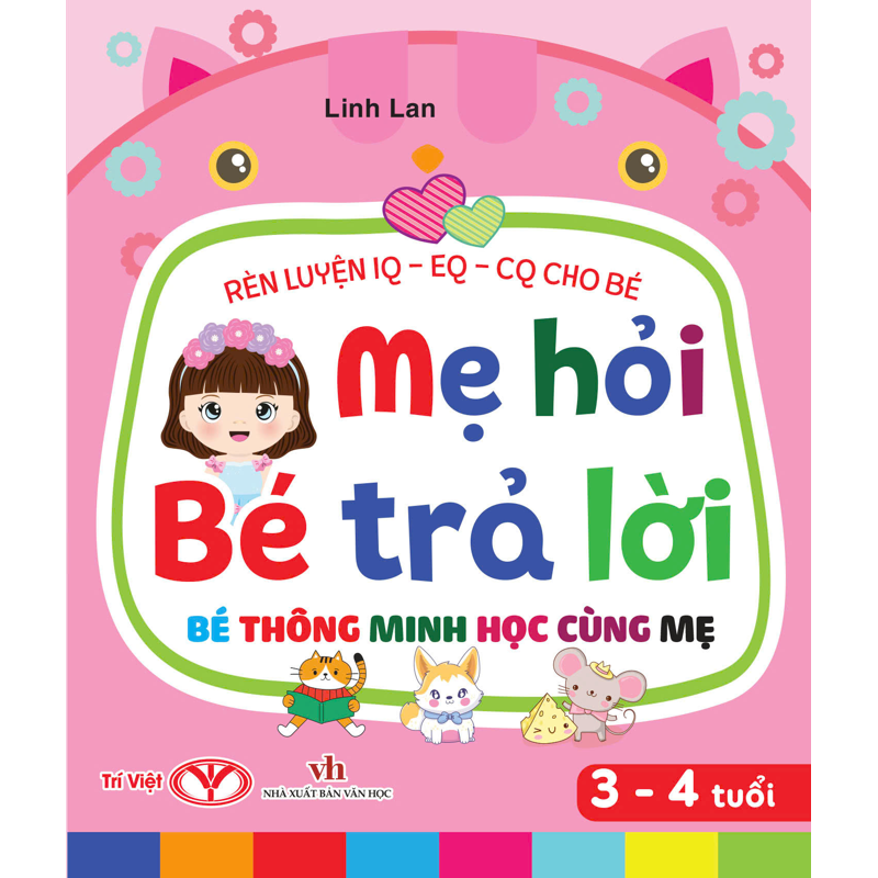 Mẹ Hỏi Bé Trả Lời - Bé Thông Minh Học Cùng Mẹ - 3-4 Tuổi