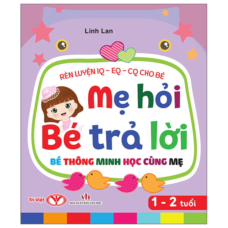 Mẹ Hỏi Bé Trả Lời - Bé Thông Minh Học Cùng Mẹ - 3-4 Tuổi