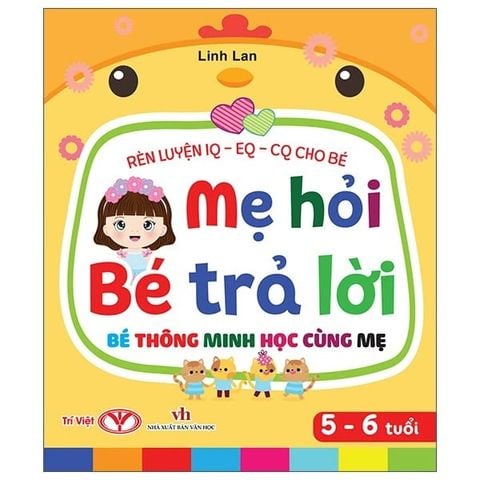 Mẹ Hỏi Bé Trả Lời 5-6 Tuổi
