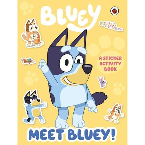 Meet Bluey! A Sticker Book