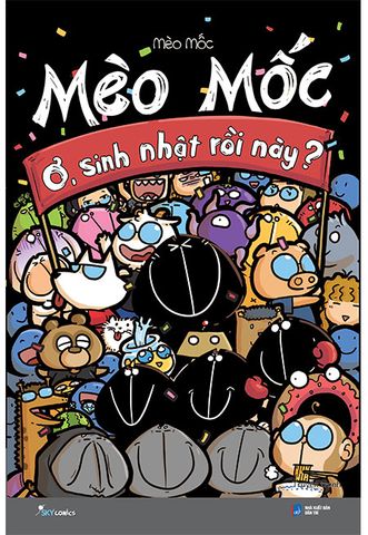 Mèo Mốc: Ơ, Sinh Nhật Rồi Này? (Tặng postcard - Số lượng giới hạn)