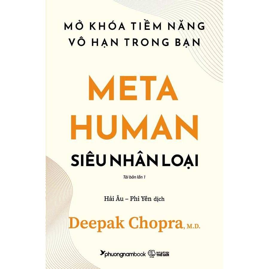 MetaHuman – Siêu Nhân Loại - Mở Khóa Tiềm Năng Vô Hạn Trong Bạn (Tái bản năm 2023)