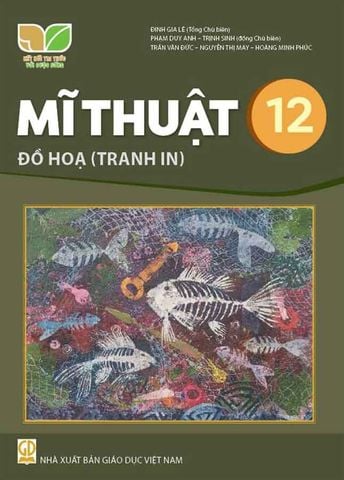 Sách Giáo Khoa Mĩ Thuật Lớp 12 - Đồ Họa (Tranh In) - Bộ Kết Nối Tri Thức Với Cuộc Sống
