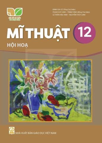 Sách Giáo Khoa Mĩ Thuật Lớp 12 - Hội Họa - Bộ Kết Nối Tri Thức Với Cuộc Sống