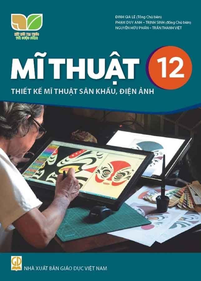 Sách Giáo Khoa Mĩ Thuật Lớp 12 - Thiết Kế Mĩ Thuật Sân Khấu, Điện Ảnh - Bộ Kết Nối Tri Thức Với Cuộc Sống