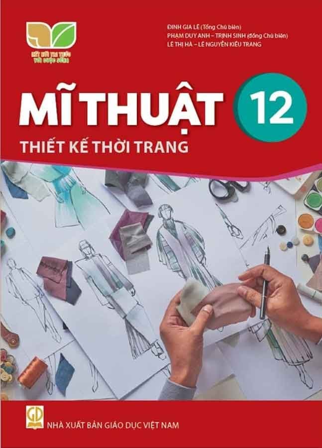 Sách Giáo Khoa Mĩ Thuật Lớp 12 - Thiết Kế Thời Trang - Bộ Kết Nối Tri Thức Với Cuộc Sống