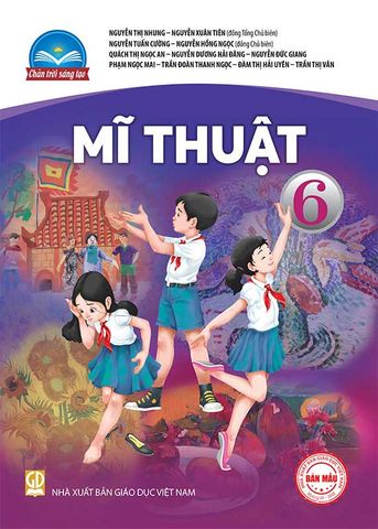 Sách Giáo Khoa Mĩ Thuật Lớp 6 - Bộ Chân Trời Sáng Tạo