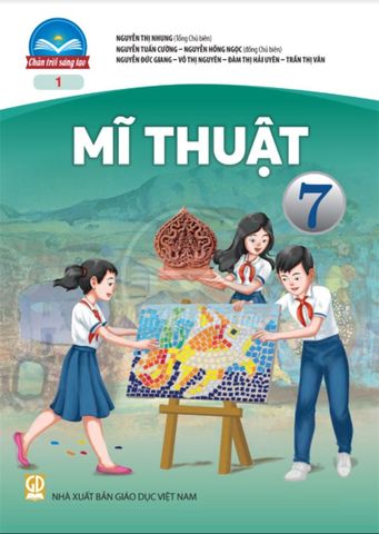 Sách Giáo Khoa Mĩ Thuật Lớp 7 - Bộ Chân Trời Sáng Tạo (Bản 1)